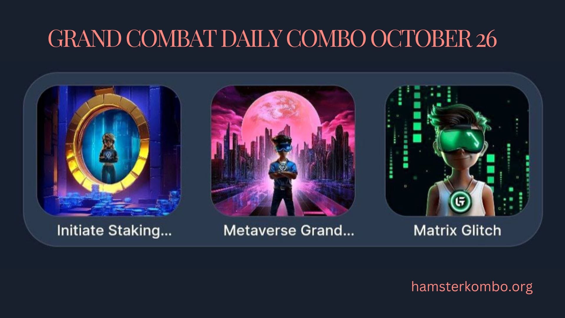 Grand Combat Daily Combo October 26